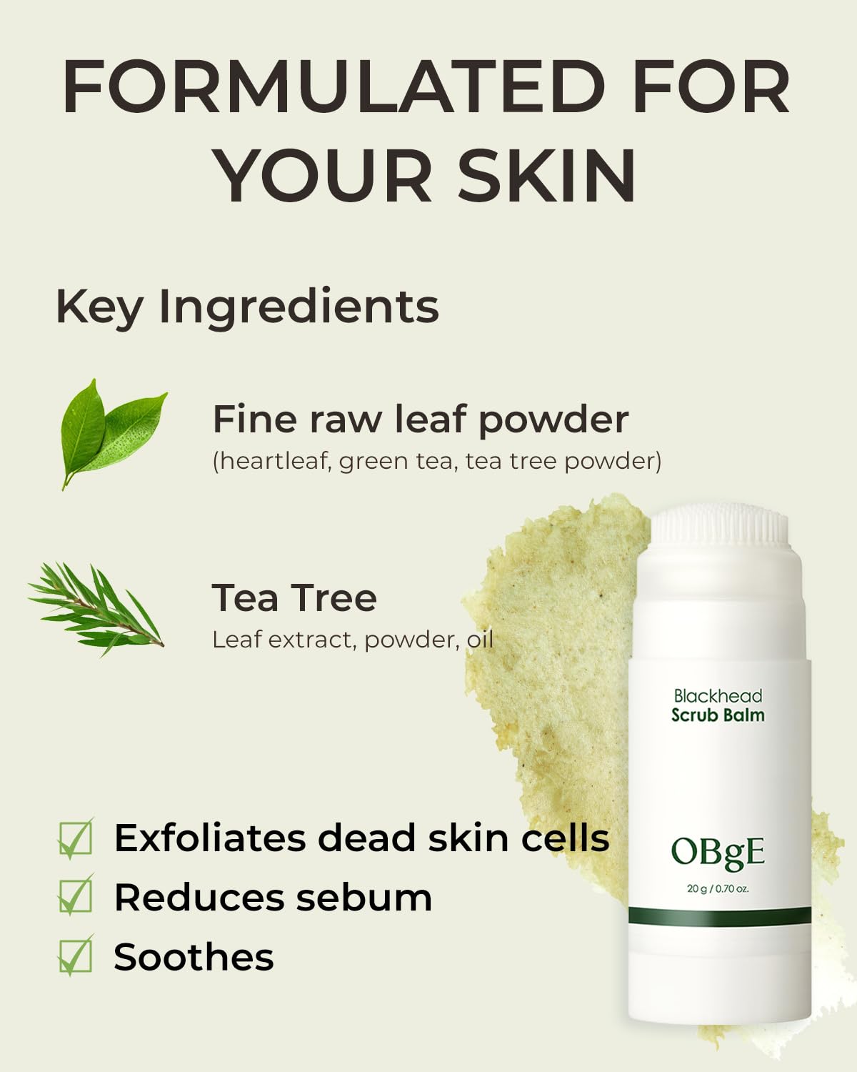 OBgE Blackhead Scrub Balm (0.7oz) - Moisturizing Scrub Stick for Blackhead Removal, Pore Minimizing, Gentle Exfoliation & Moisturization. Tea Tree, Green Tea & Heartleaf.