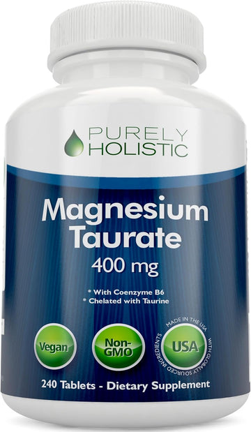 Magnesium Taurate 400MG Elemental Magnesium Per Serving, 4 Month Supply | Heart Health & Nervous System Support, High Absorption Mag Taurate Complex with Vitamin B6, Vegan & Non-GMO, 240 Tablets
